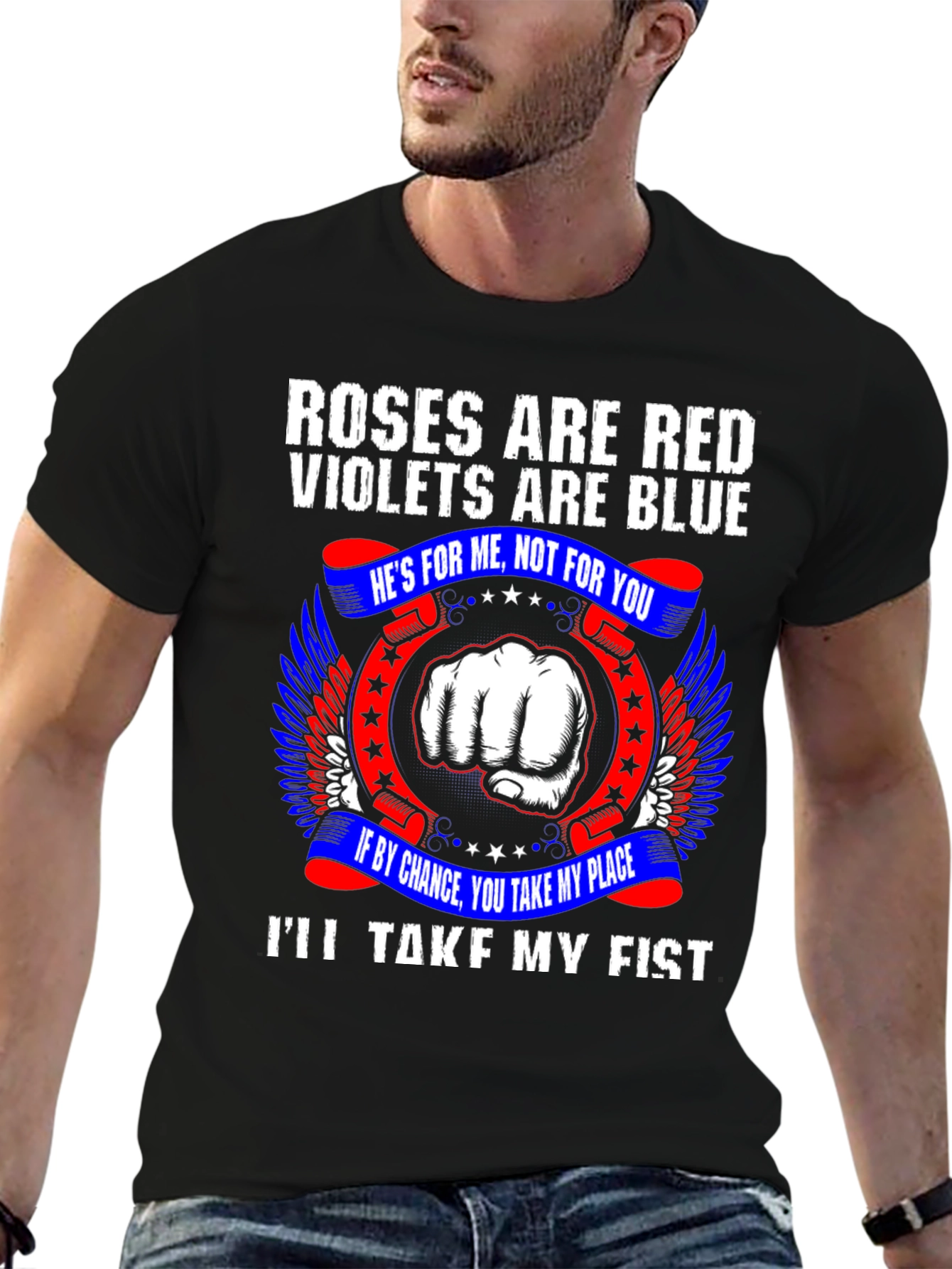 Roses are Red Ill Take My Fist T-Shirt