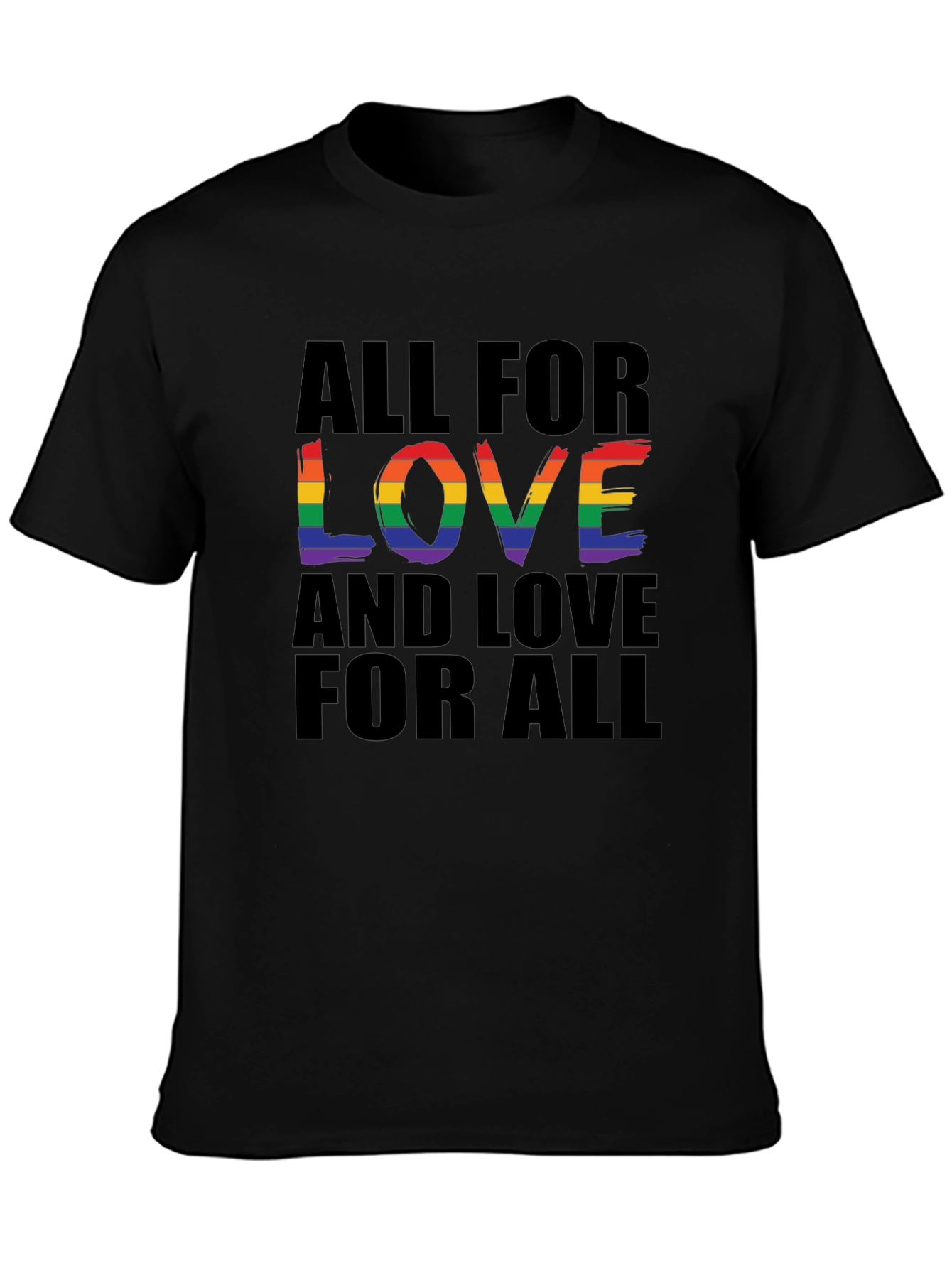 All For Love T-Shirt - Rainbow Pride Design