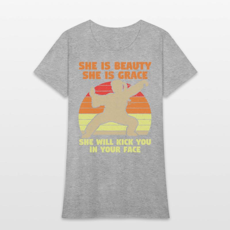 She Is Beauty She Is Grace She Kicks