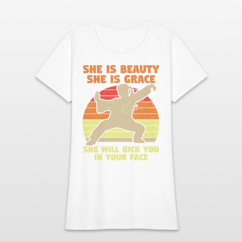 She Is Beauty She Is Grace She Kicks