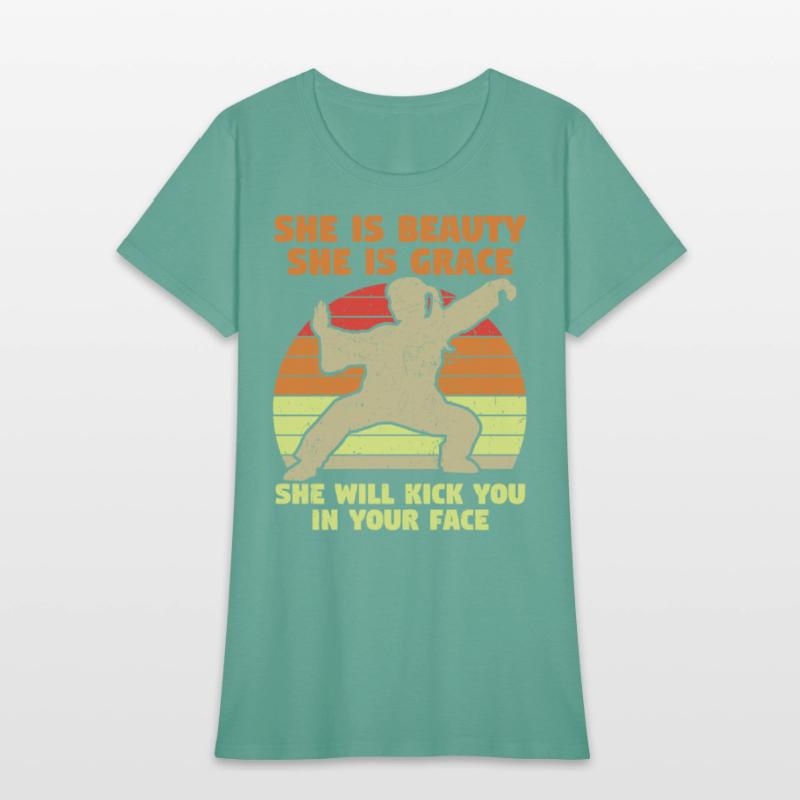 She Is Beauty She Is Grace She Kicks