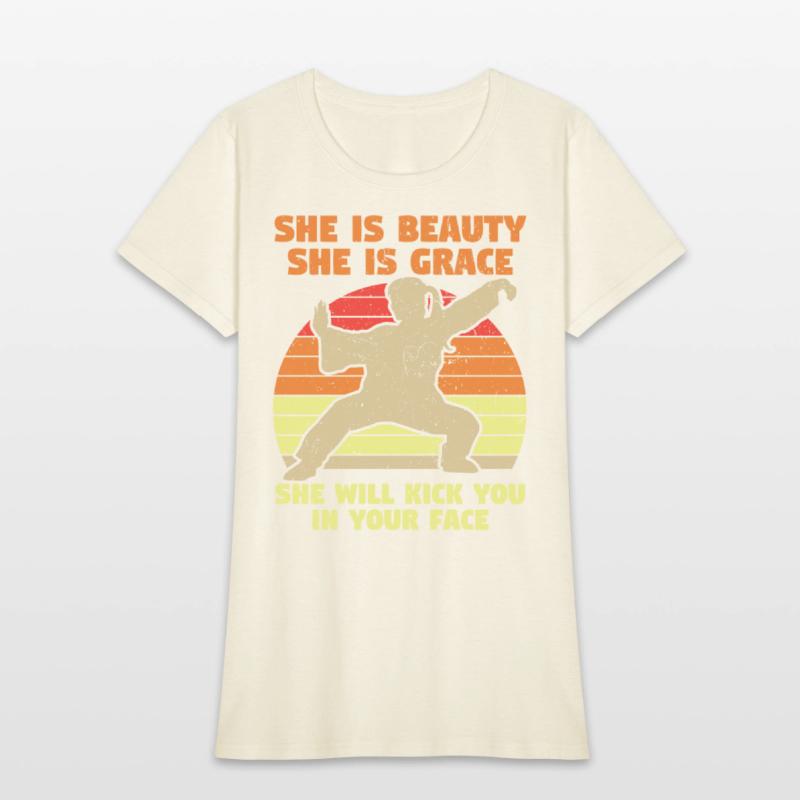 She Is Beauty She Is Grace She Kicks