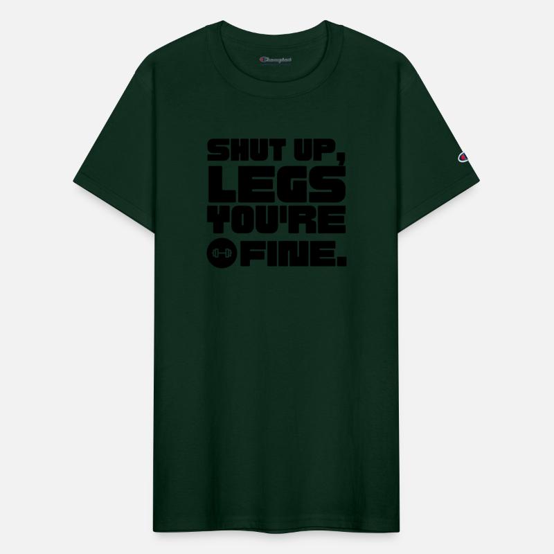 Shut Up, legs You're Fine, gym, hut up lags, lags