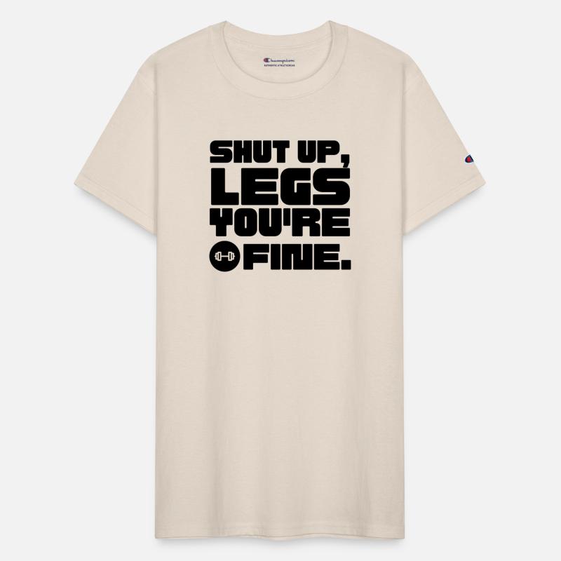 Shut Up, legs You're Fine, gym, hut up lags, lags