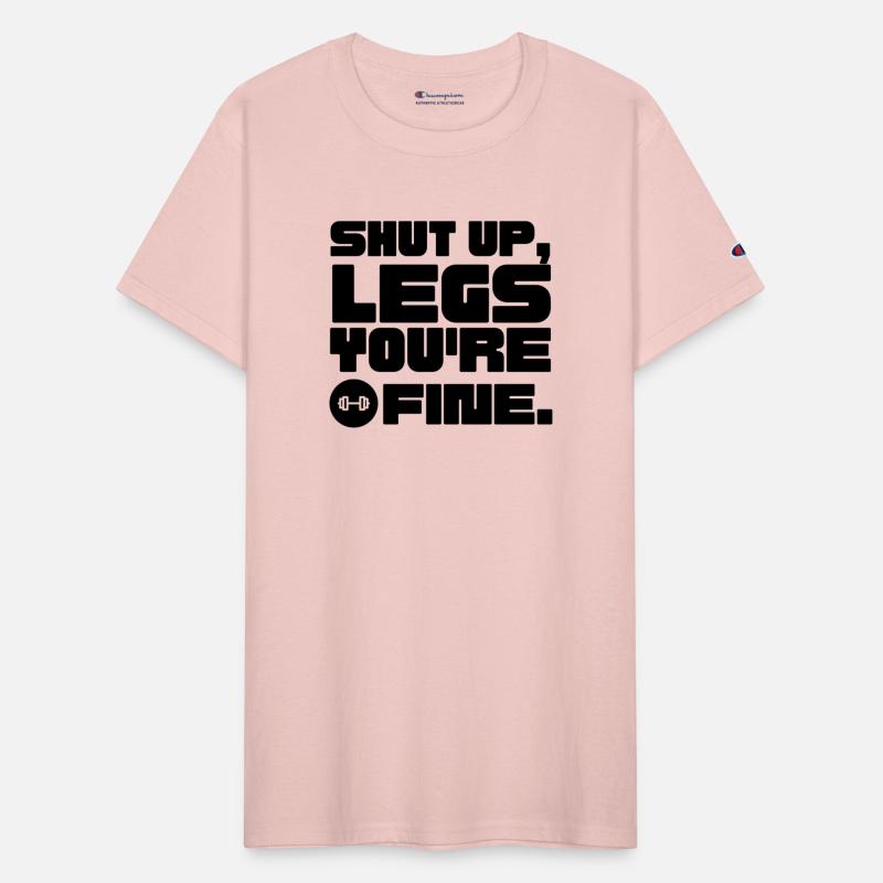 Shut Up, legs You're Fine, gym, hut up lags, lags