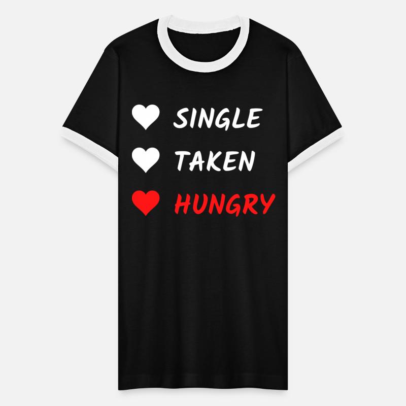 Single Taken Hungry Funny Valentines Day