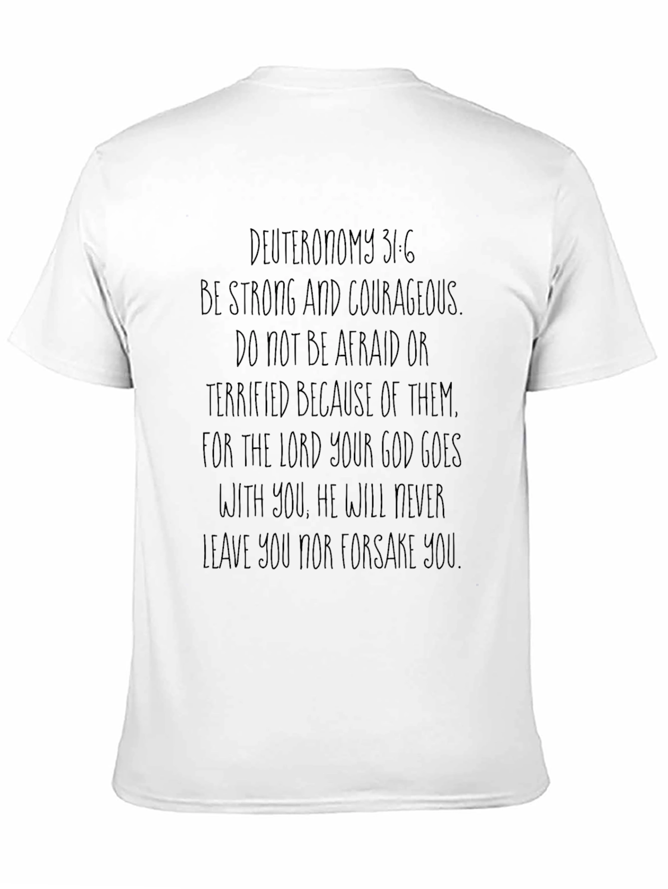 Deuteronomy 31:6 Graphic T-Shirt - Christian Faith Apparel
