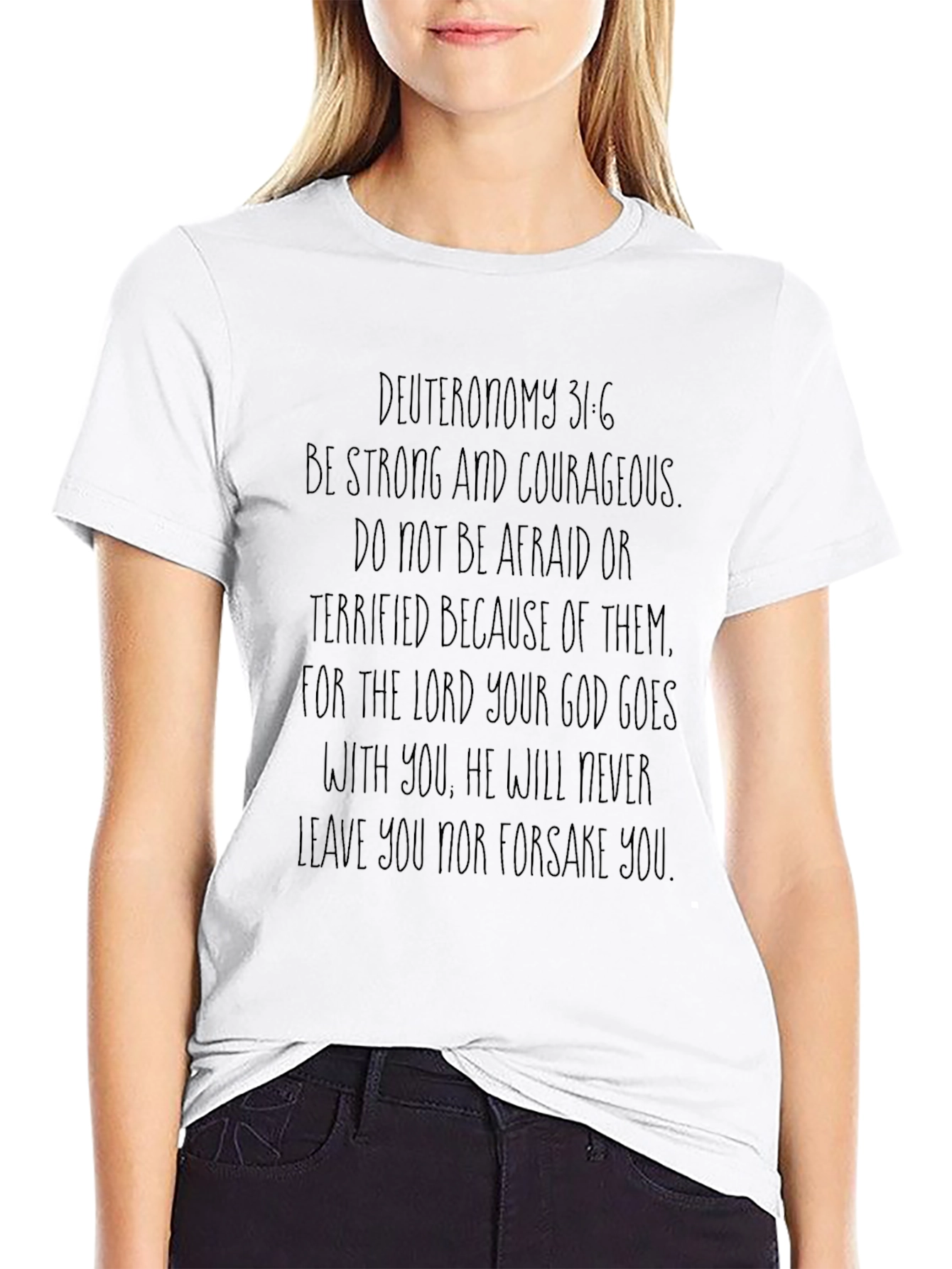 Deuteronomy 31:6 Graphic T-Shirt - Christian Faith Apparel