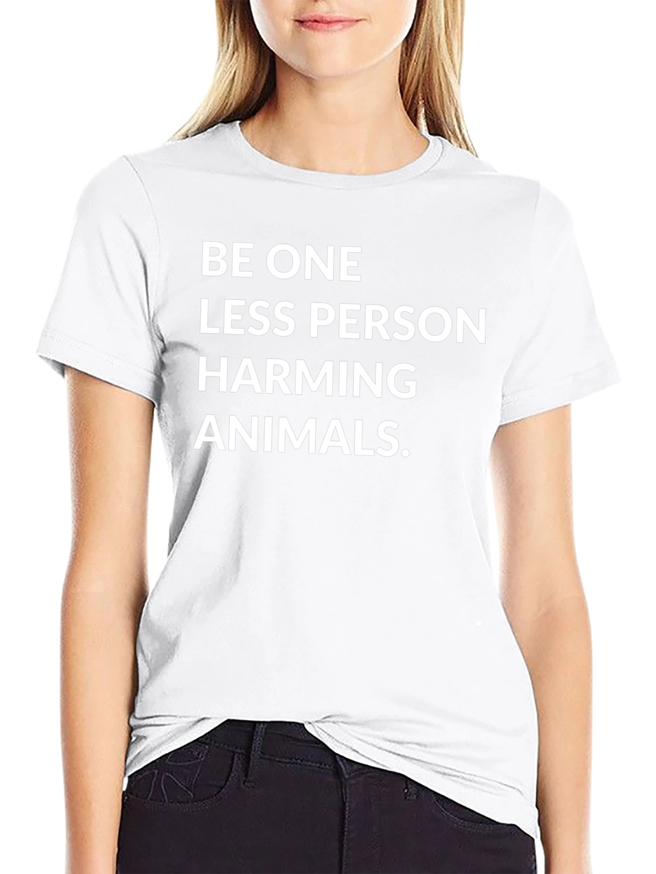 Be One Less Person Harming Animals Black Tee