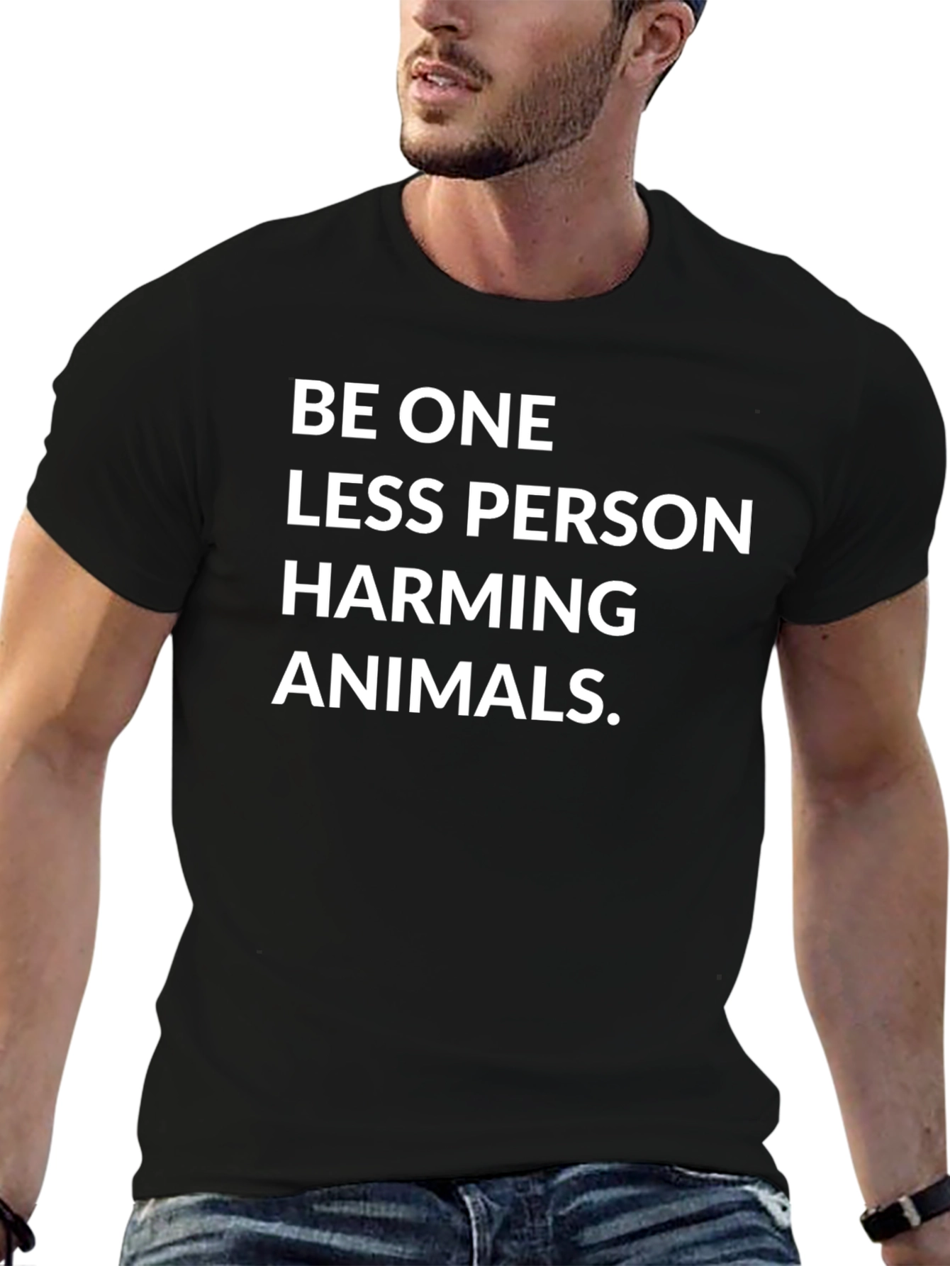 Be One Less Person Harming Animals Black Tee