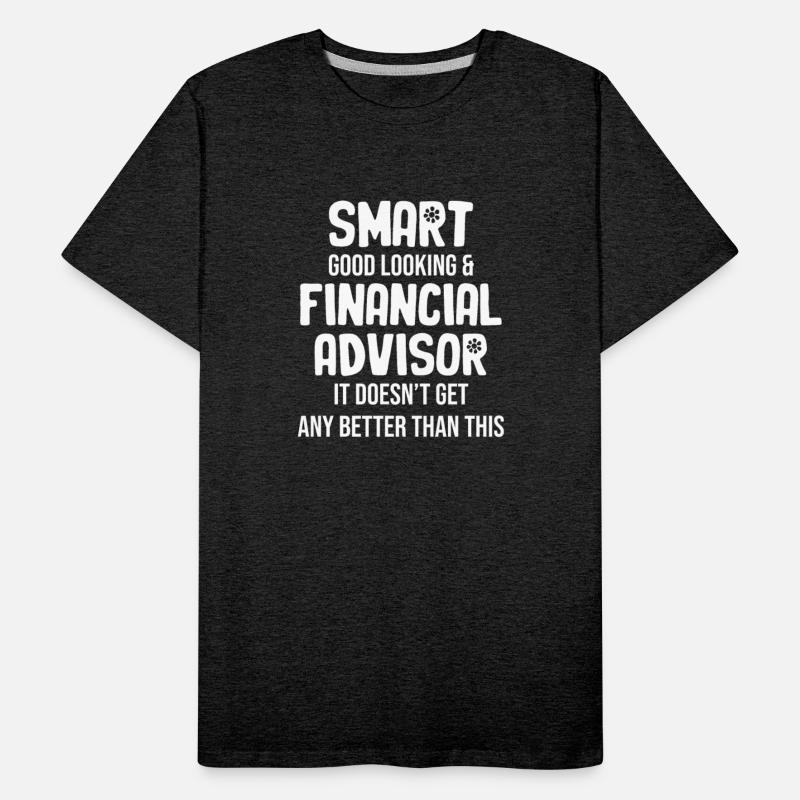 Smart, Good Looking & Financial Advisor
