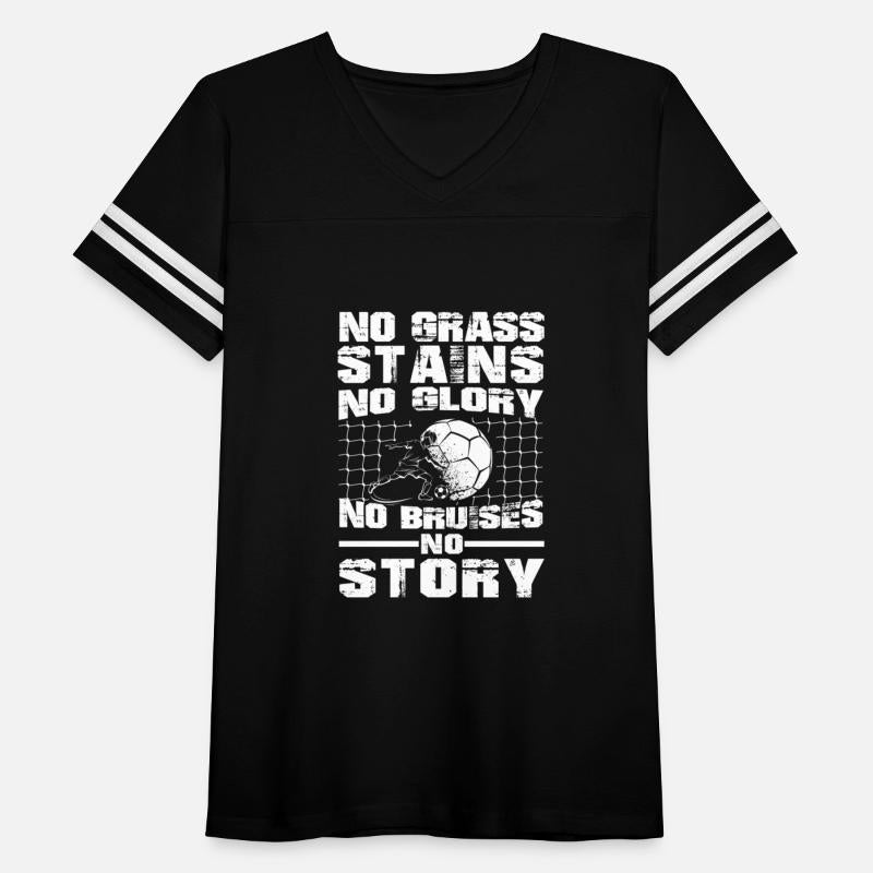 Soccer - No grass stains no glory awesome tee