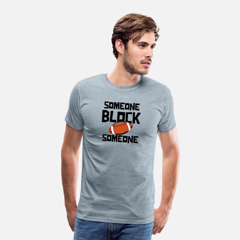 Someone Block Someone Football T Shirt