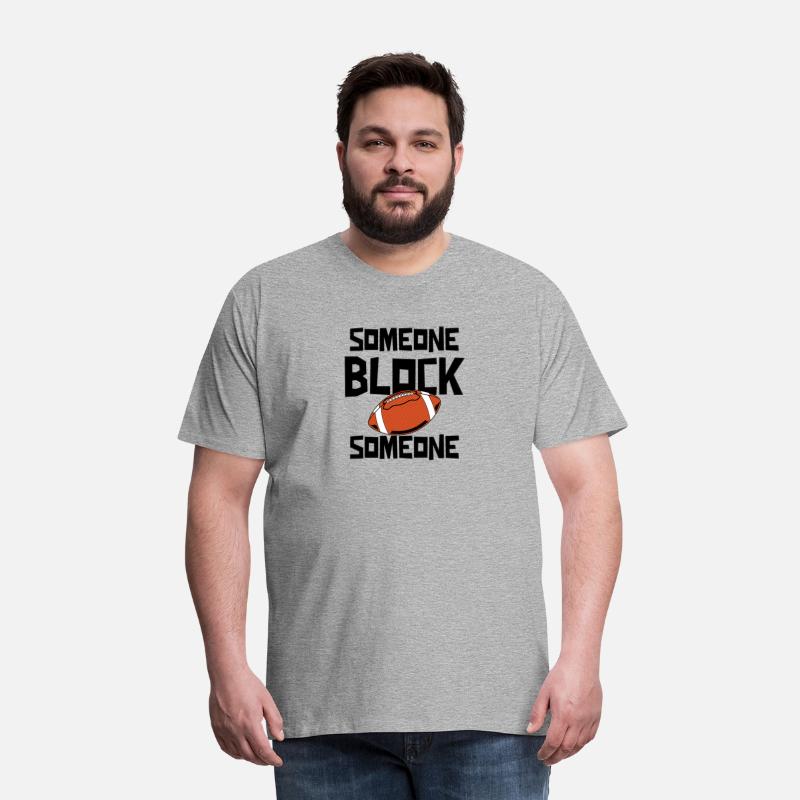 Someone Block Someone Football T Shirt