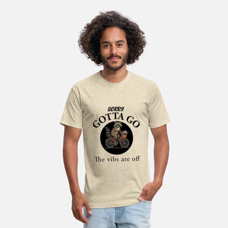 Sorry Gotta Go The Vibes Are Off Funny Raccoon