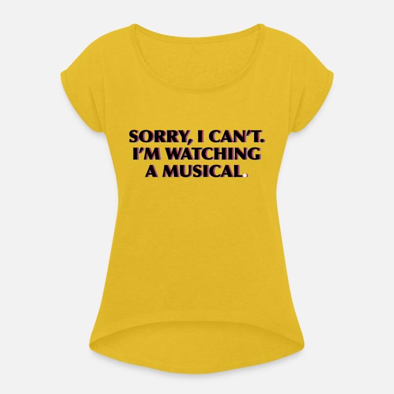 Sorry I Can't, I'm Watching A Musical