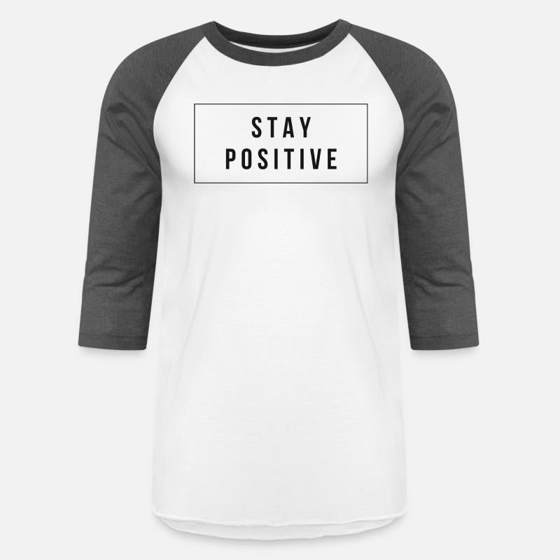 Stay positive New classic t-shirt design