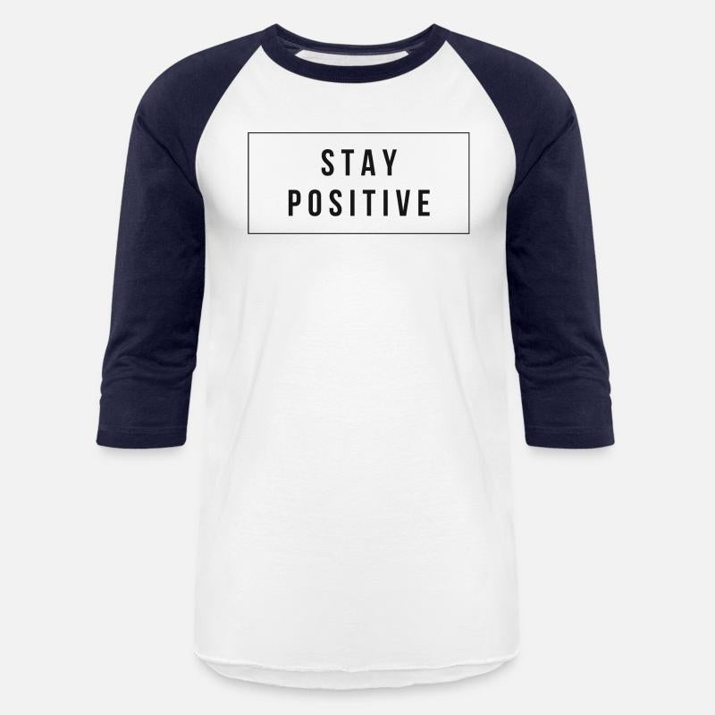 Stay positive New classic t-shirt design