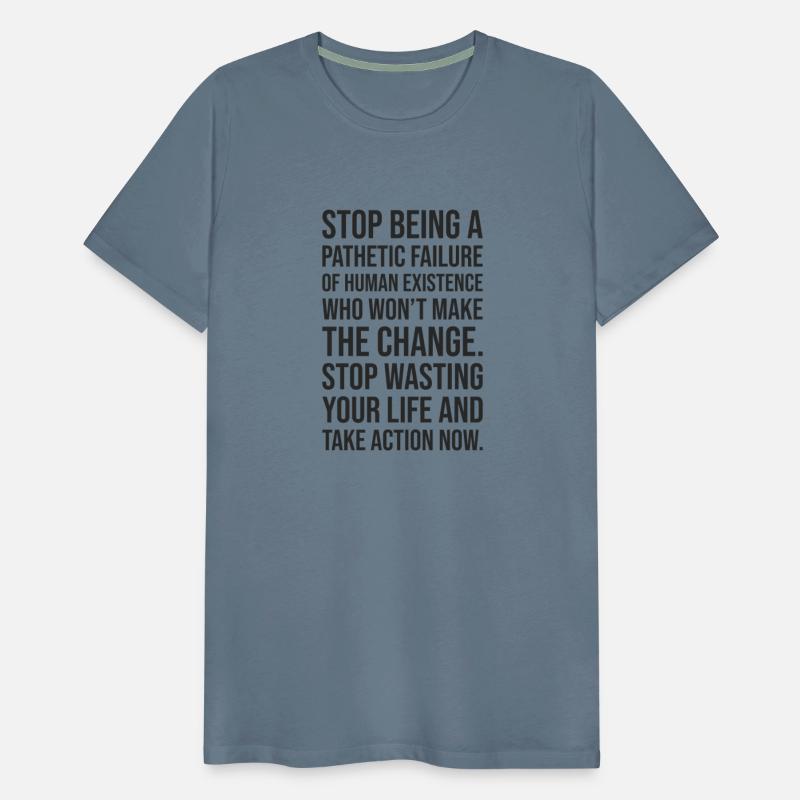 Stop being a pathetic failure of human existence