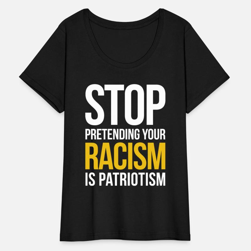 STOP PRETENDING YOUR RACISM IS PATRIOTISM
