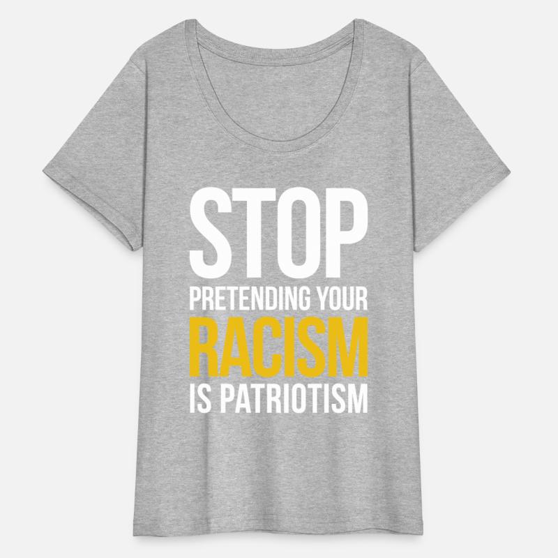 STOP PRETENDING YOUR RACISM IS PATRIOTISM