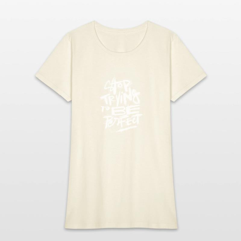 STOP TRYING TO BE PERFECT