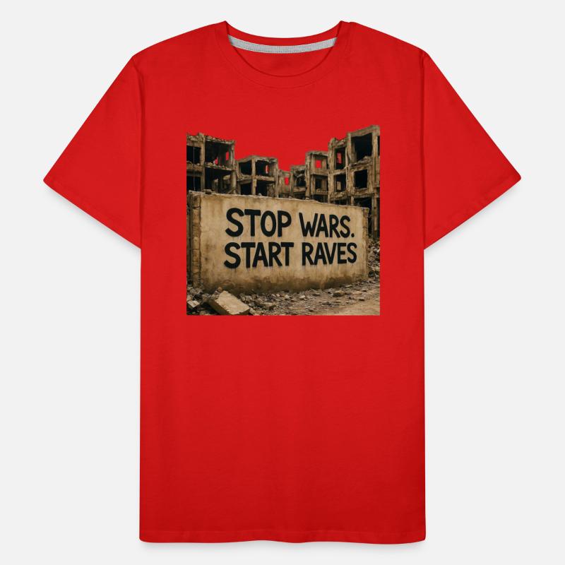 Stop Wars. Start Raves | Urban Protest Streetwear