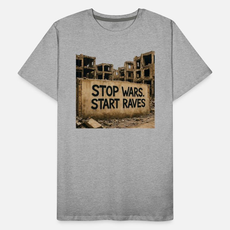 Stop Wars. Start Raves | Urban Protest Streetwear
