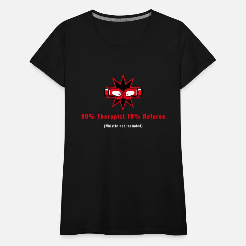 T shirt 90 percent therapist 10 percent referee