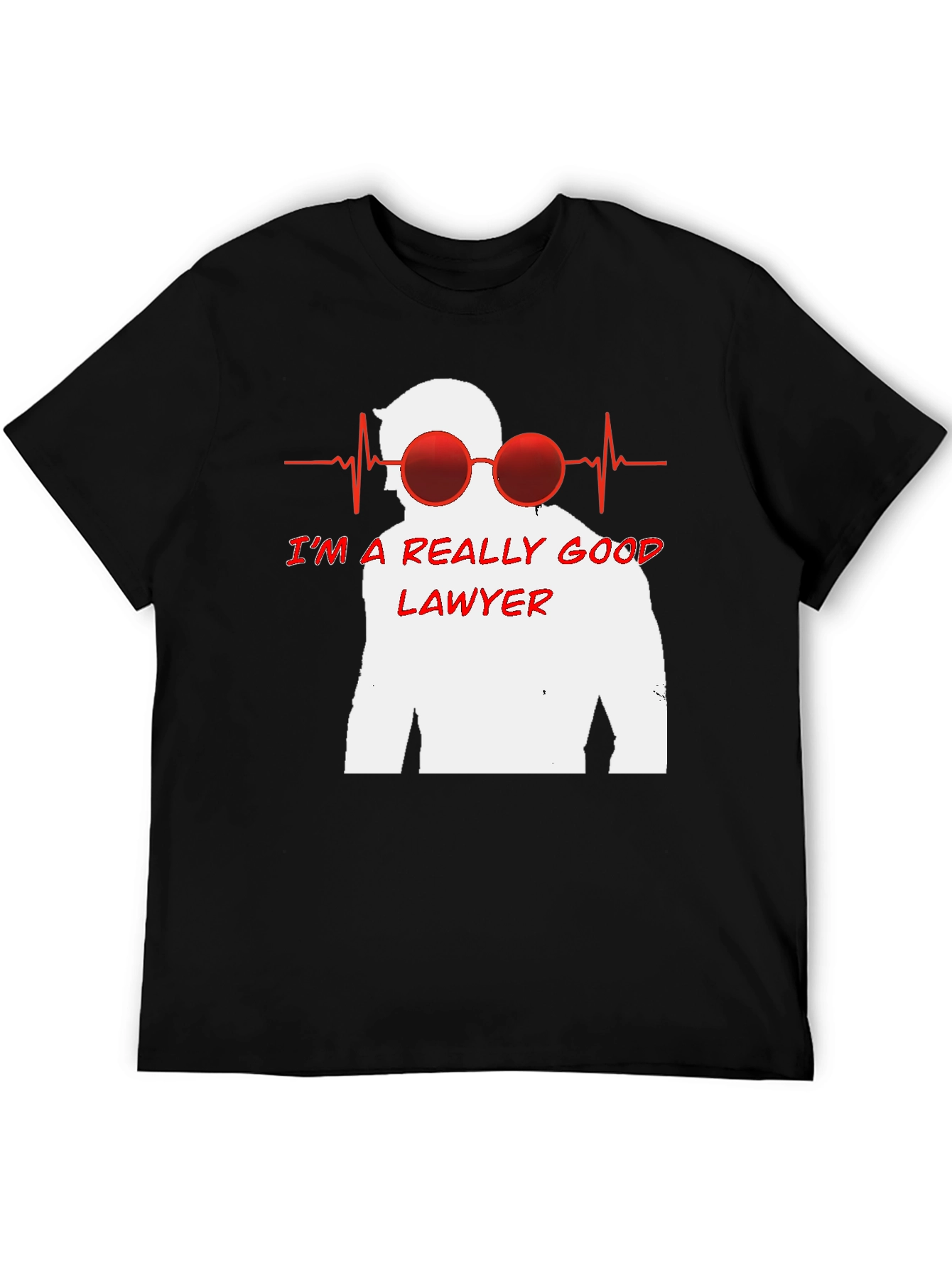 Im a Really Good Lawyer T-Shirt