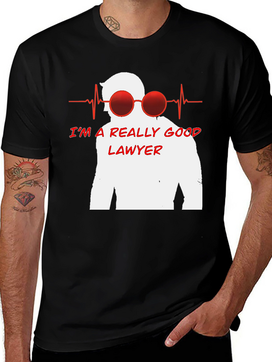 Im a Really Good Lawyer T-Shirt