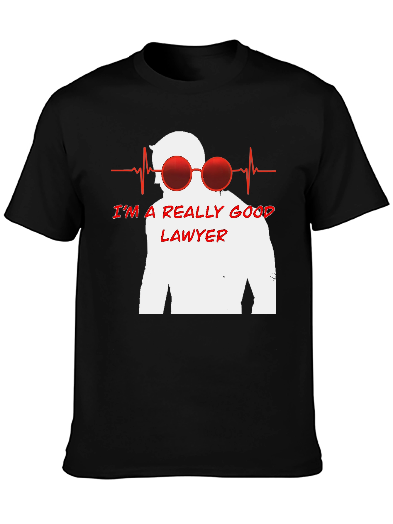 Im a Really Good Lawyer T-Shirt