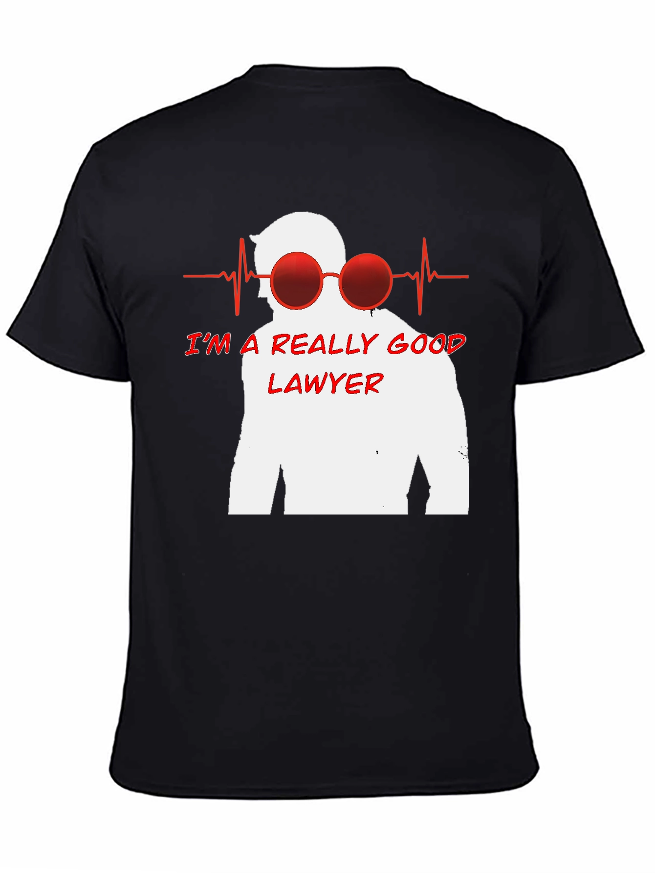 Im a Really Good Lawyer T-Shirt