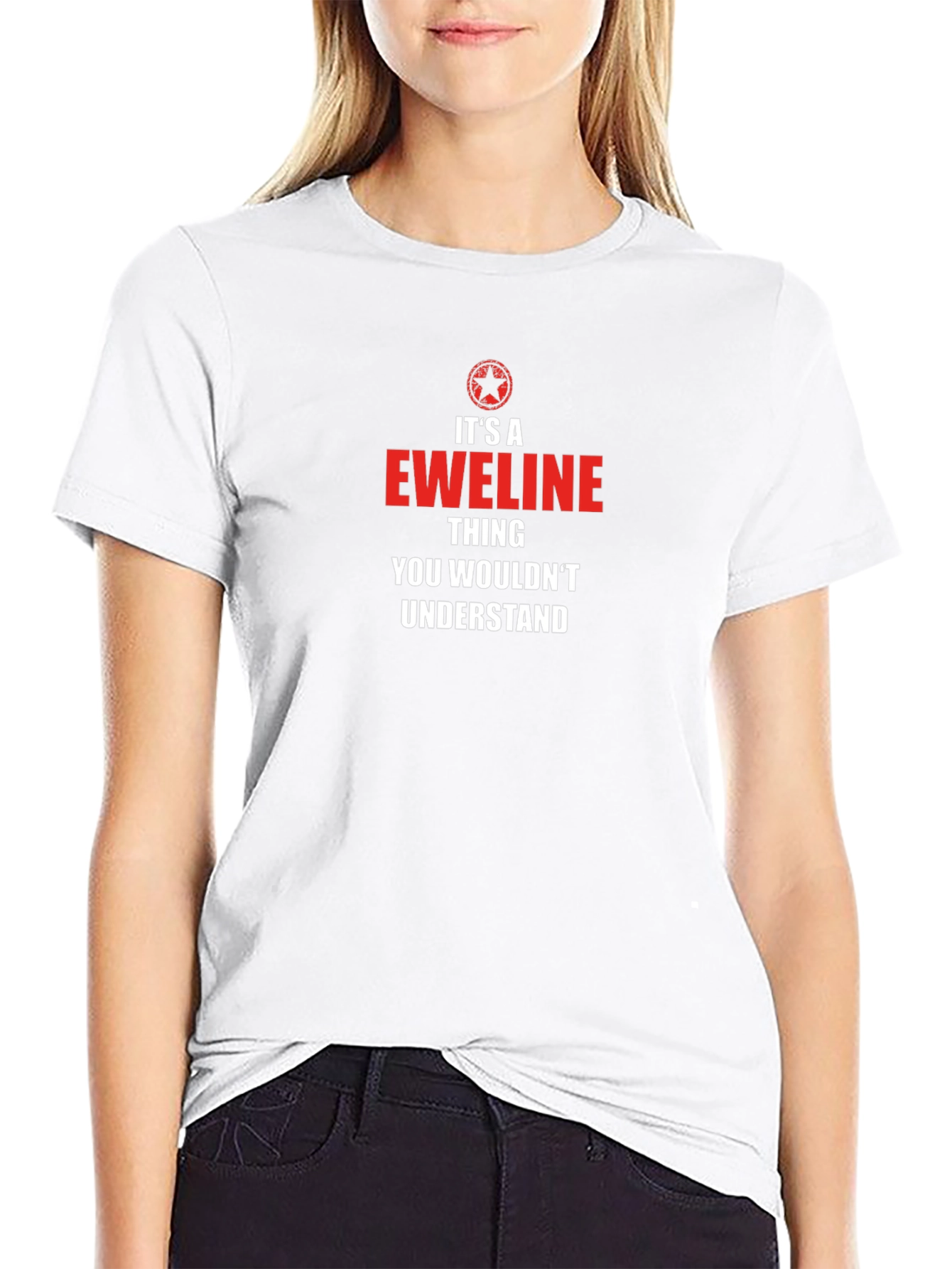 Its a Eweline Thing T-Shirt - You Wouldnt Understand