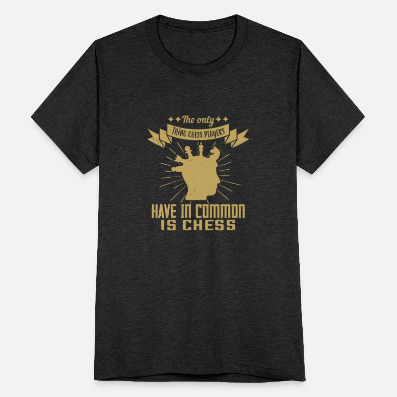 The only thing chess players have in common is