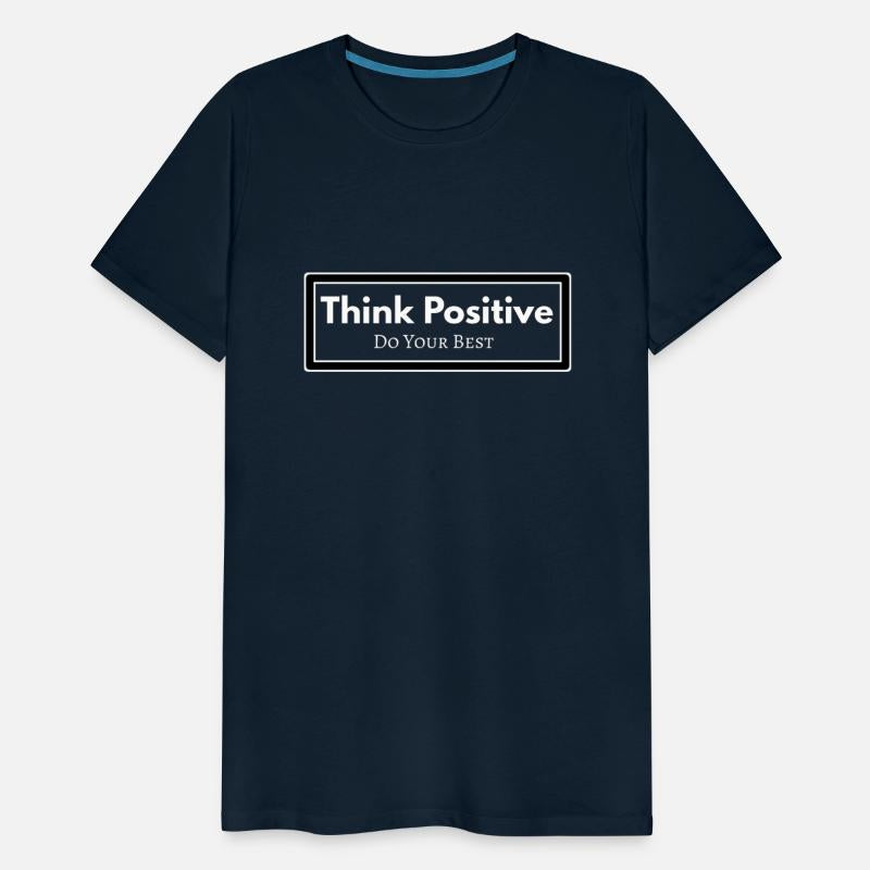 Think Positive - Do your Best