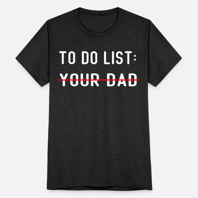 To Do List Your dad