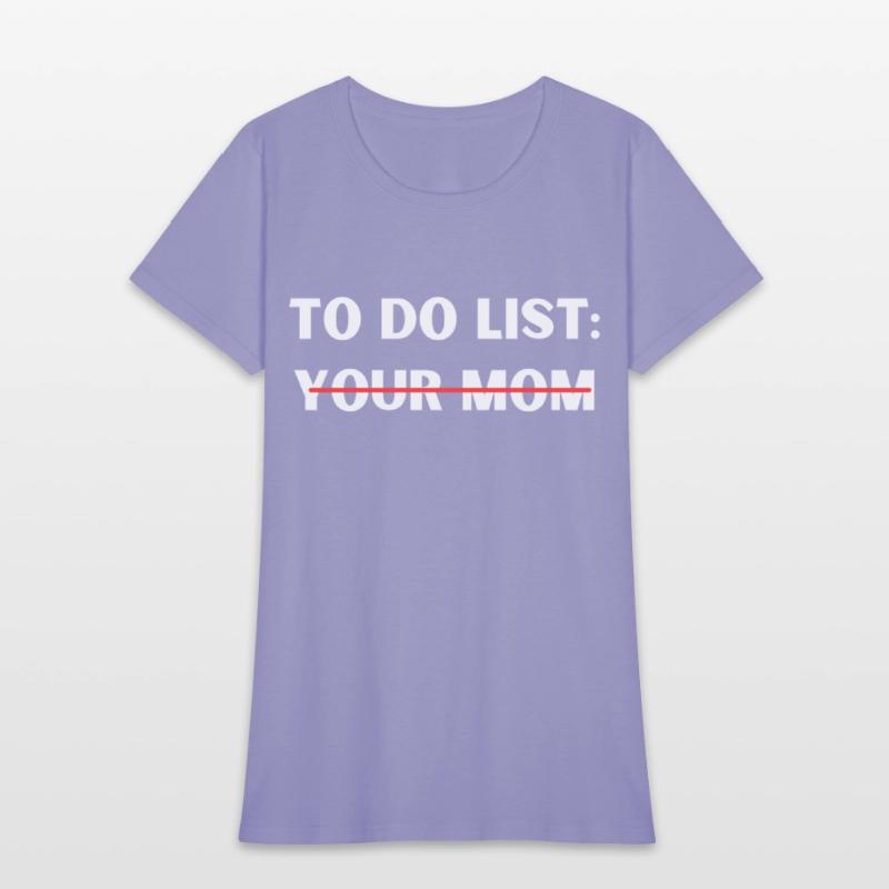 TO DO LIST YOUR MOM