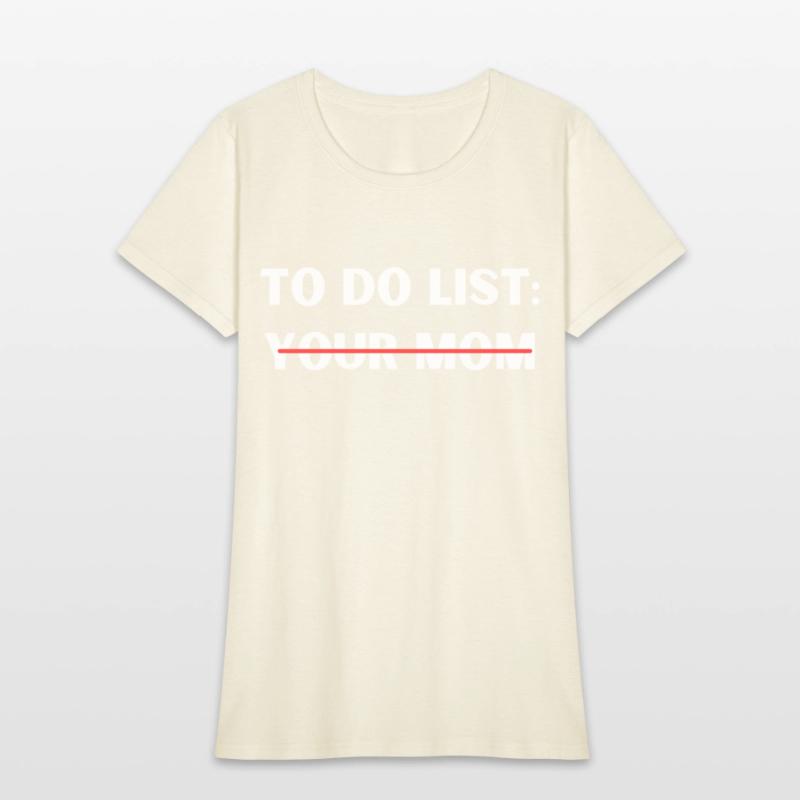TO DO LIST YOUR MOM