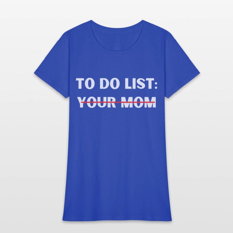 TO DO LIST YOUR MOM