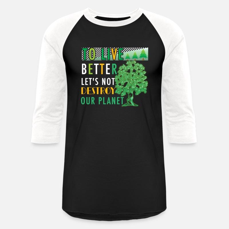 To live better let s not destroy our planet