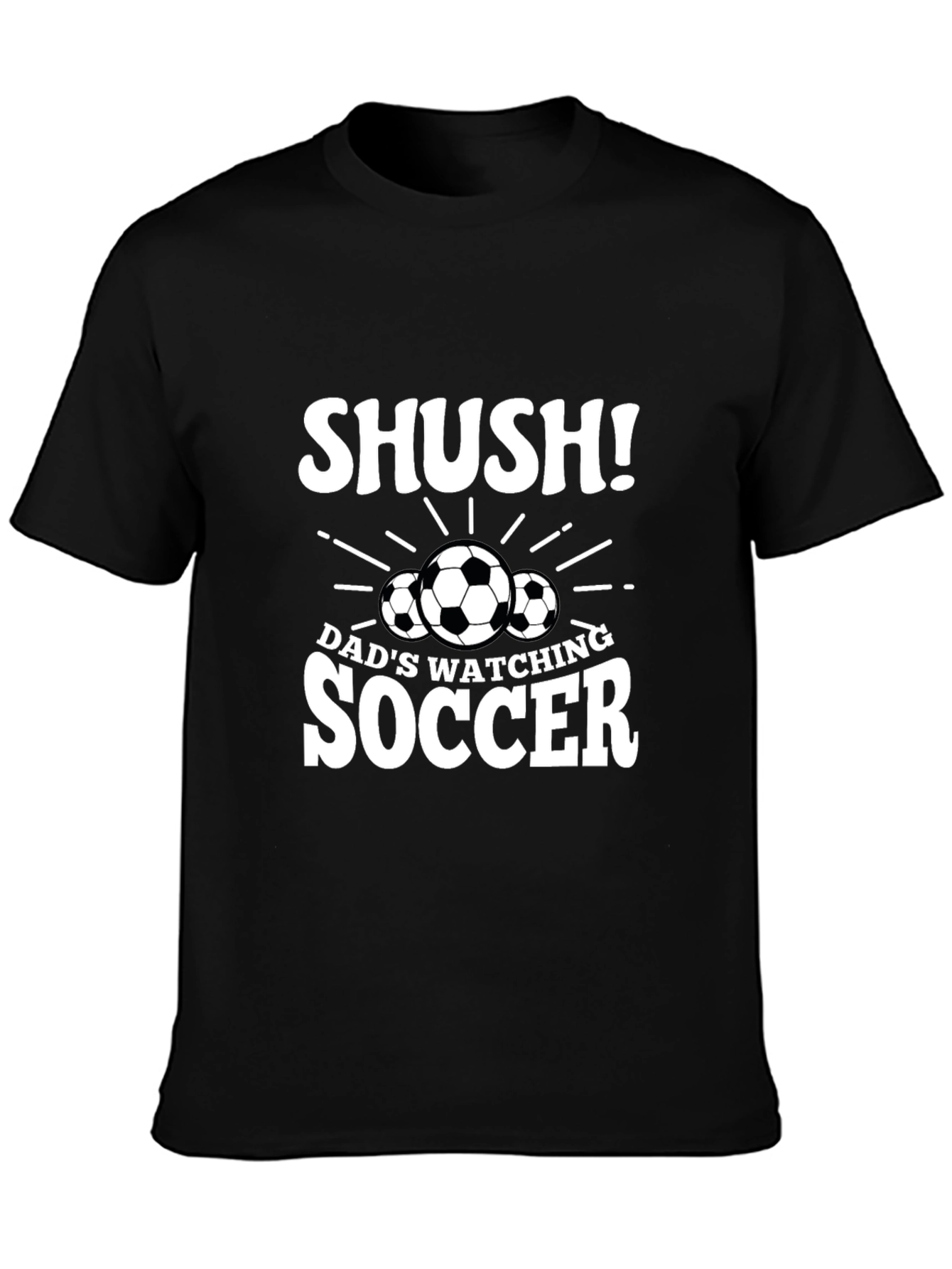 Dads Watching Soccer T-Shirt - Shush!