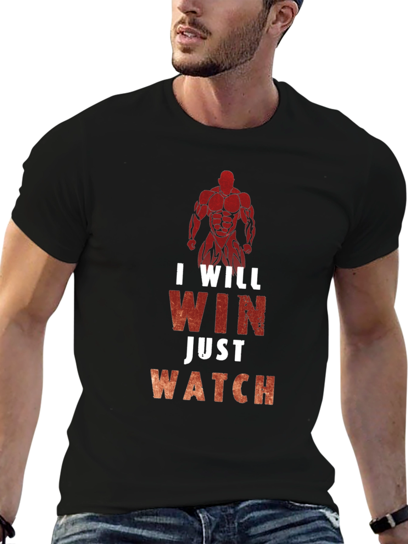 I Will Win Just Watch Mens T-Shirt