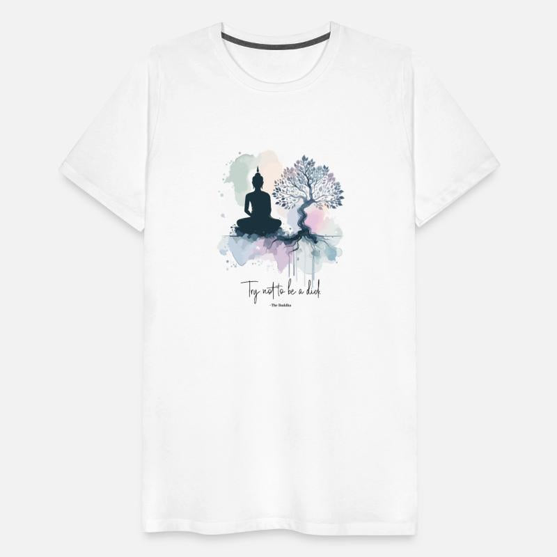 Try not to be a dick:Meditating Buddha under Bodhi