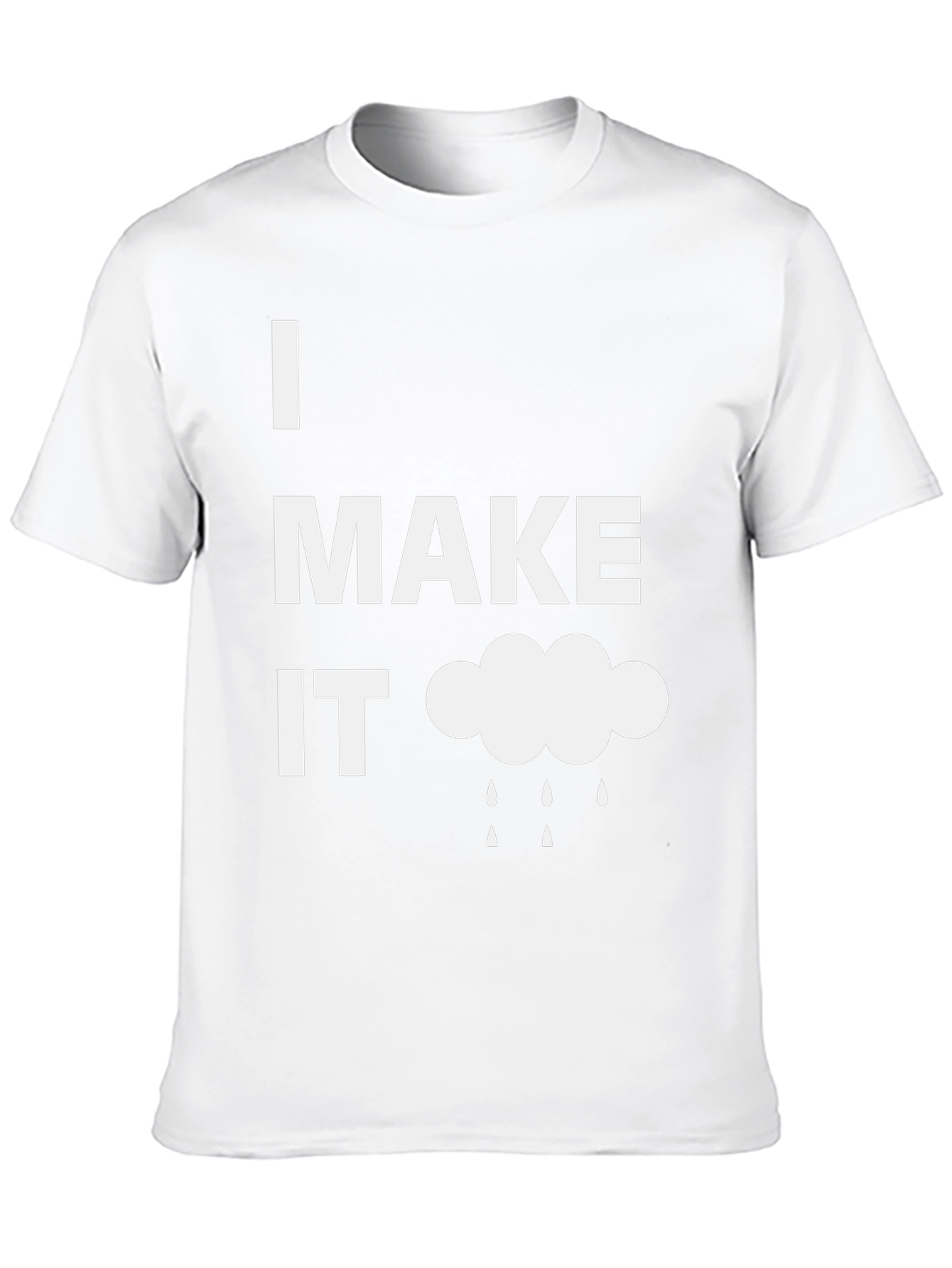 Funny I Make It Rain Black T-Shirt