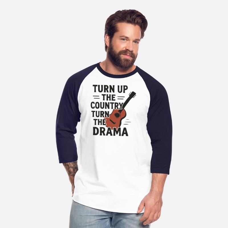 Turn Up Country, Down with Drama – Funny Tee