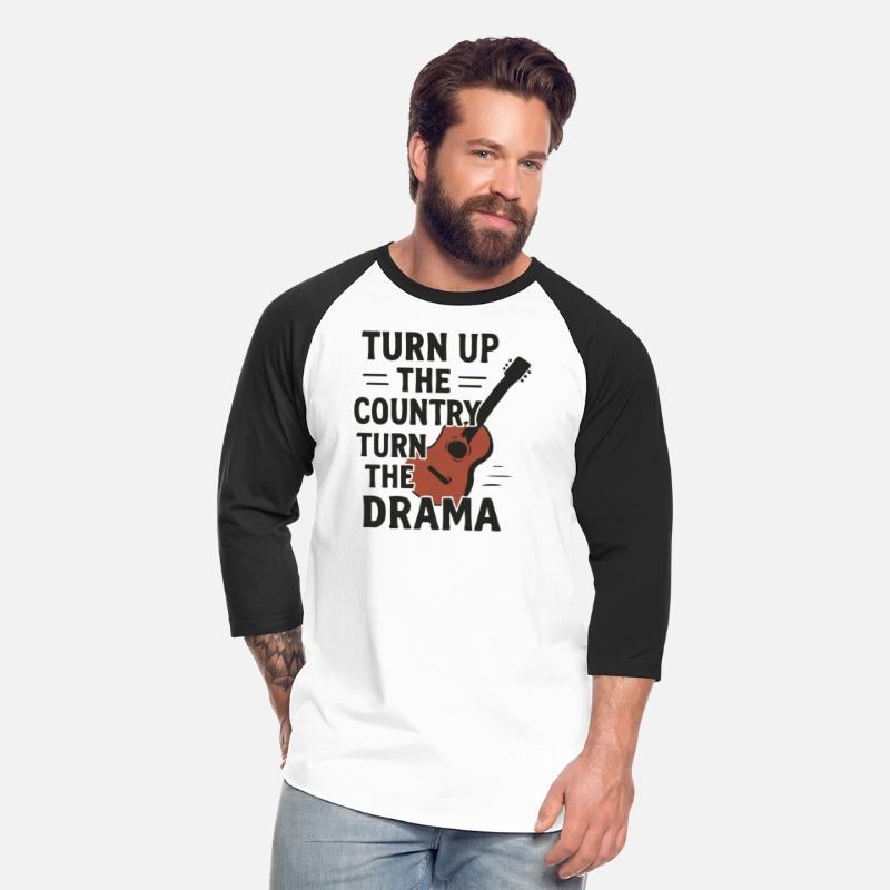 Turn Up Country, Down with Drama – Funny Tee