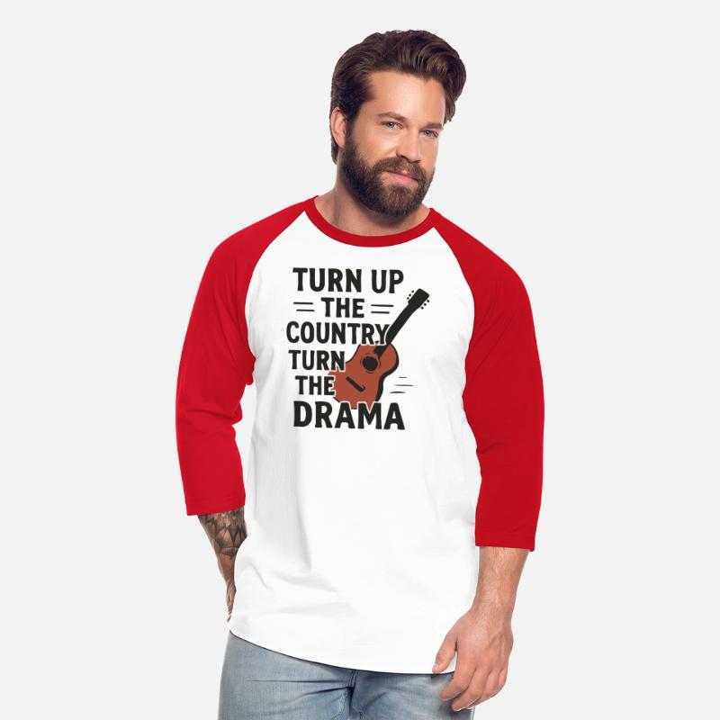 Turn Up Country, Down with Drama – Funny Tee