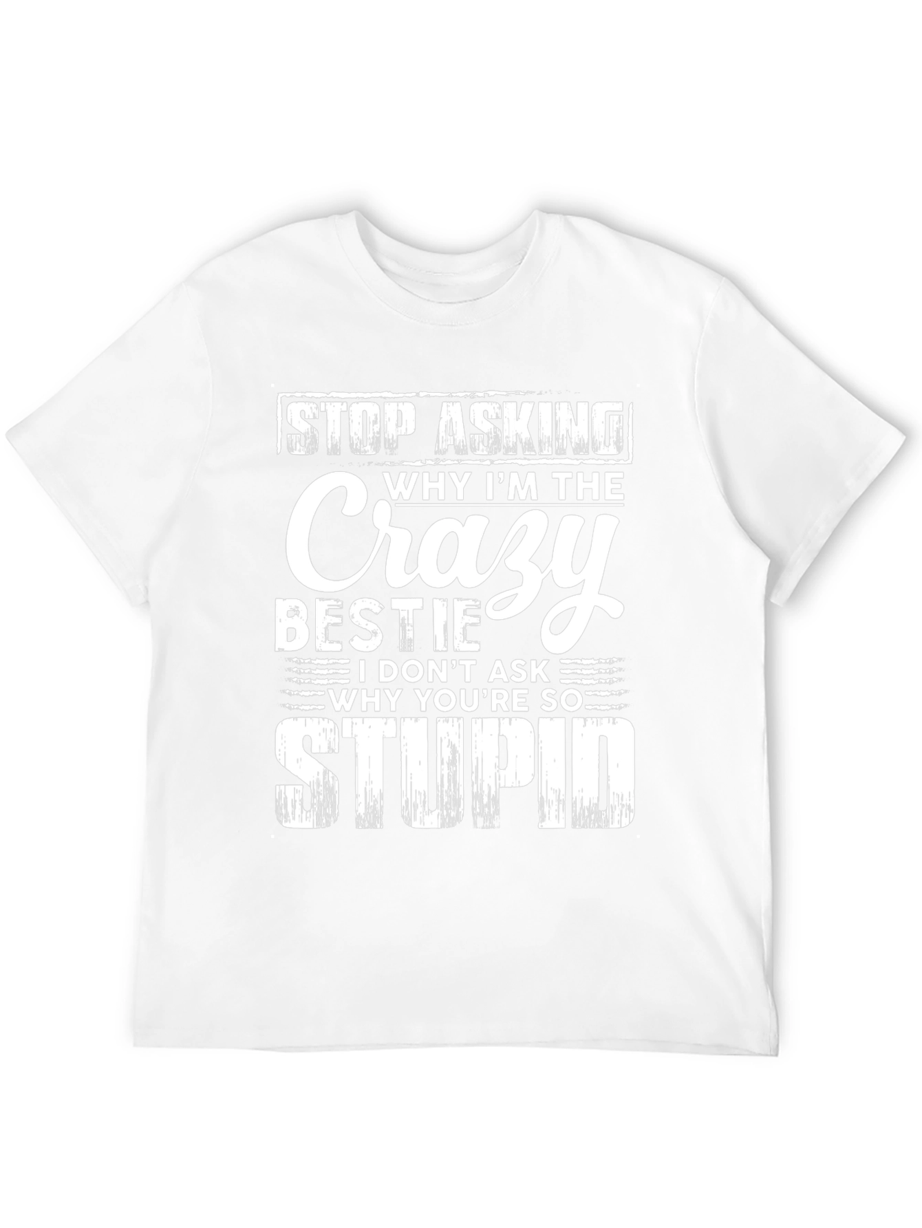 Crazy Bestie Graphic Tee - Funny Slogan T-Shirt