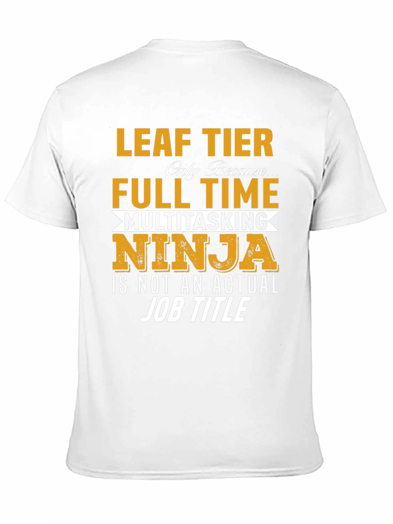 Leaf Tier Full Time Ninja T-Shirt